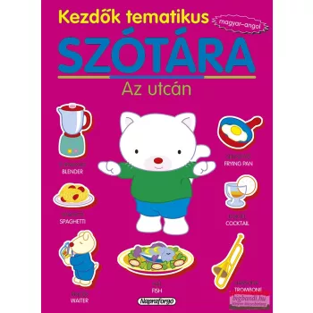 Kezdők tematikus szótára magyar-angol az utcán