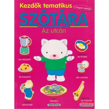 Kezdők tematikus szótára - Magyar-német: Az utcán