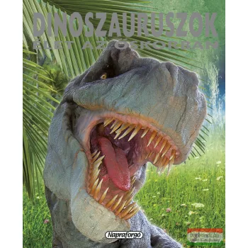 Francisco Arredondo - Dinoszauruszok - Élet az őskorban