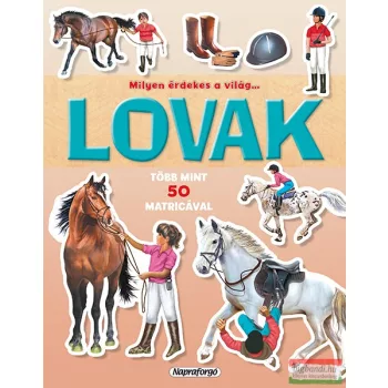 Milyen érdekes a világ… Lovak