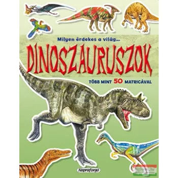 Milyen érdekes a világ… Dinoszauruszok