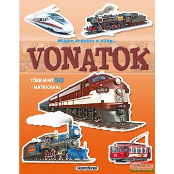 Milyen érdekes a világ… Vonatok