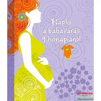 Napló a babavárás 9 hónapjáról 