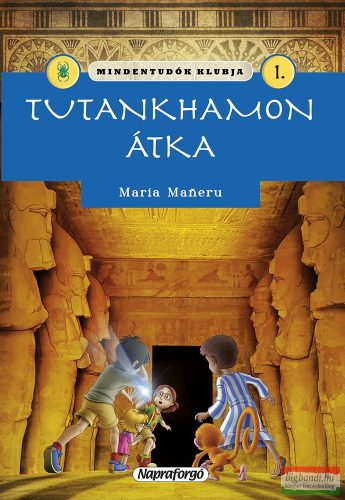 Maria Maneru - Mindentudók klubja 1. - Tutankhamon átka