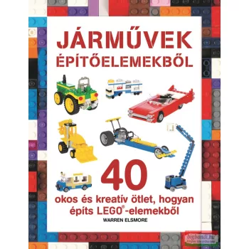 Warren Elsmore - LEGO - Járművek építőelemekből