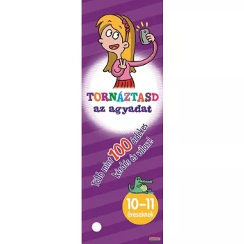 Tornáztasd az agyadat- 10-11 éveseknek
