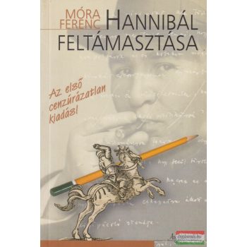 Móra Ferenc - Hannibál feltámasztása