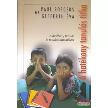 Paul Roeders, Gefferth Éva - A hatékony tanulás titka
