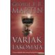 George R. R. Martin - Varjak lakomája - A tűz és jég dala IV.