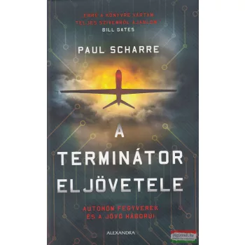 Paul Scharre - A terminátor eljövetele