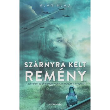Alan Hlad - Szárnyra kelt remény