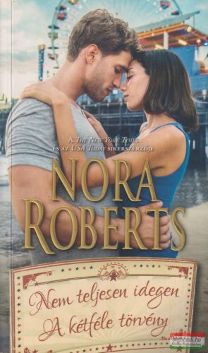 Nora Roberts - Nem teljesen idegen - A kétféle törvény