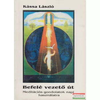   Kássa László - Befelé vezető út - Meditációs gondolatok napi használatra