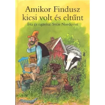 Sven Nordqvist - Amikor Findusz kicsi volt és eltűnt