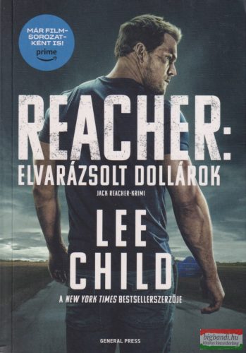 Lee Child - Reacher - Elvarázsolt dollárok