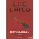 Lee Child - Biztonságban