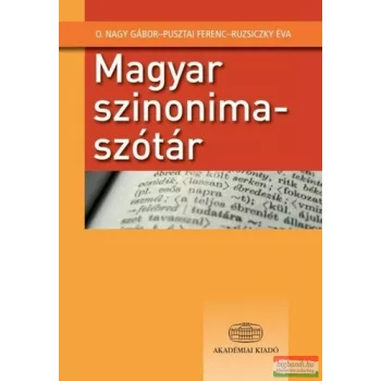   O. Nagy Gábor, Pusztai Ferenc, Ruzsiczky Éva - Magyar ​szinonimaszótár 
