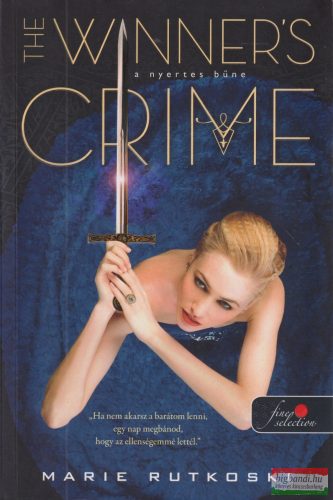 Marie Rutkoski - The Winner's Crime - A nyertes bűne