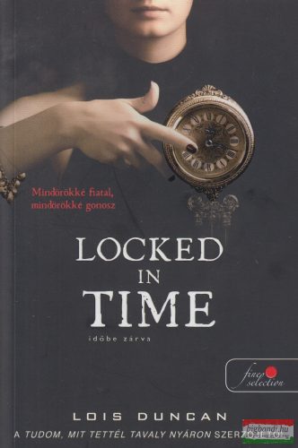 Lois Duncan - Locked in Time - Időbe zárva