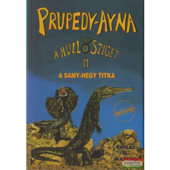  Violet G. Waters - Prupedy-Ayna, a hüllősziget II. - A Samy-hegy titka