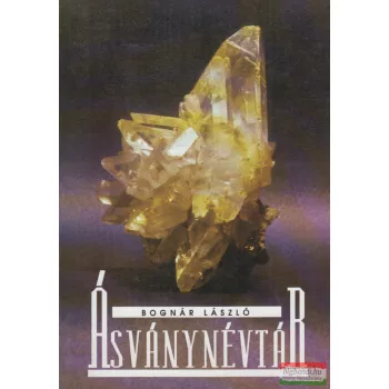 Dr. Bognár László - Ásványnévtár 
