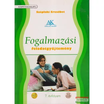   Széplaki Erzsébet - Fogalmazási feladatgyűjtemény 7. évfolyam