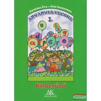   Gyurina Éva - Peti Zsuzsanna - Anyanyelvecske 1. - Kisbetűző