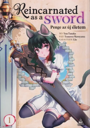 Yuu Tanaka - Reincarnated ​as a Sword – Penge az új életem 1.
