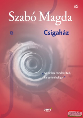 Szabó Magda - Csigaház 