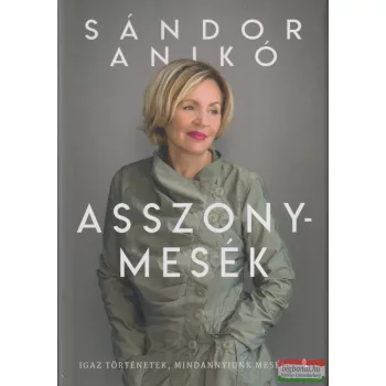 Sándor Anikó - Asszonymesék