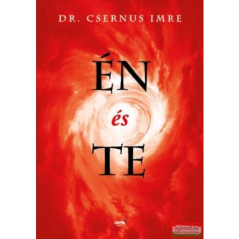 Dr. Csernus Imre - Én és te