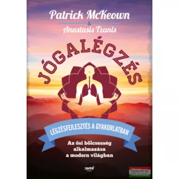   Patrick McKeown, Anastasis Tzanis - Jógalégzés - Légzésfejlesztés a gyakorlatban