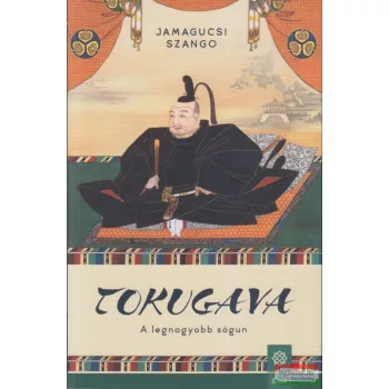 Jamagucsi Szango - Tokugava - A legnagyobb sógun
