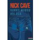 Nick Cave - Bunny Munro halála 