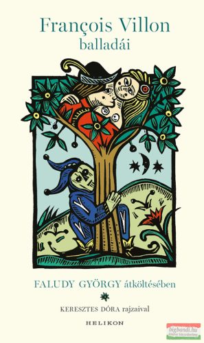 François Villon balladái Faludy György átköltésében
