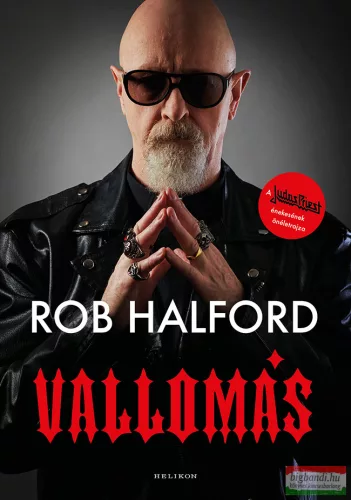 Rob Halford - Vallomás - A Judas Priest énekesének önéletrajza