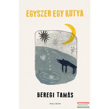 Beregi Tamás - Egyszer egy kutya
