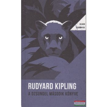 Rudyard Kipling - A dzsungel második könyve