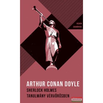   Arthur Conan Doyle - Sherlock Holmes - Tanulmány vérvörösben