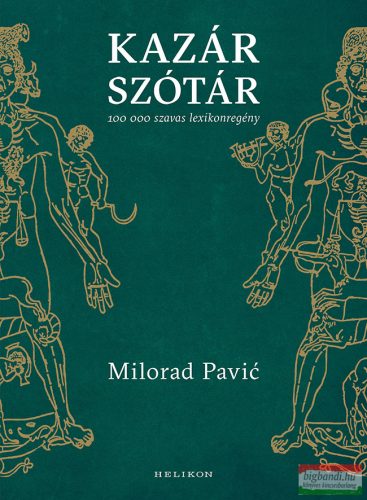 Milorad Pavic - Kazár szótár - 100 000 szavas lexikonregény