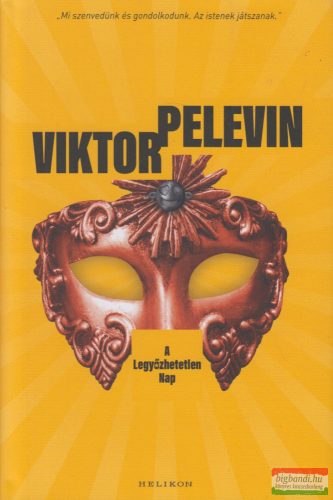 Viktor Pelevin - A Legyőzhetetlen Nap