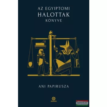Az egyiptomi Halottak könyve - Ani papirusza