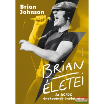   Brian Johnson - Brian életei - Az AC/DC énekesének önéletrajza