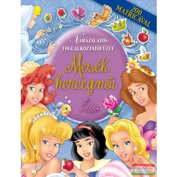 Mesék hercegnői - Varázslatos foglalkoztatófüzet