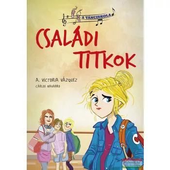 A. Victoria Vázquez - A tánciskola - 2. Családi titkok