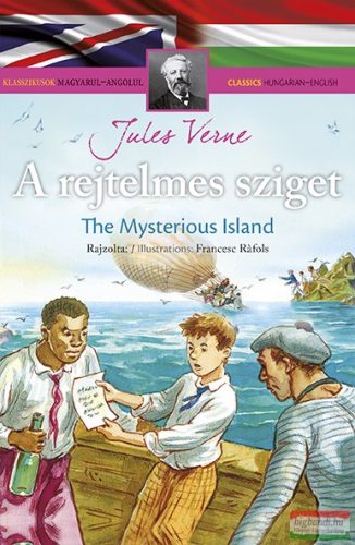 Klasszikusok magyarul-angolul: A rejtelmes sziget/ The Mysterious Island