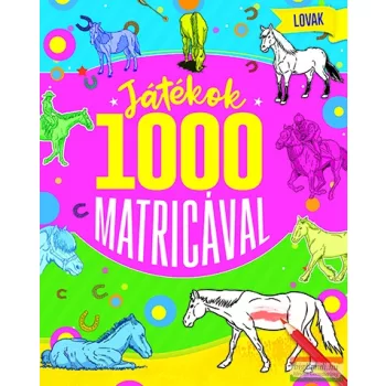 Játékok 1000 matricával - Lovak