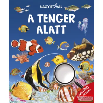 Nagyítóval - A tenger alatt 