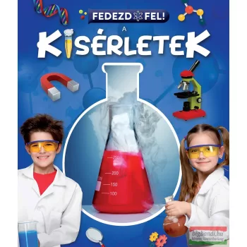 Fedezd fel! - A kísérletek 