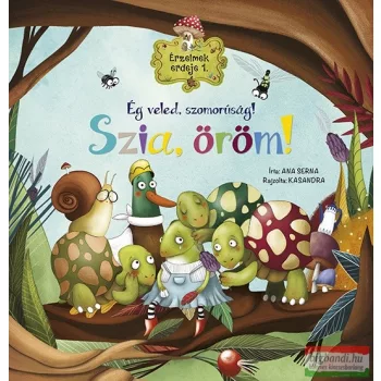   Ana Serna Vara - Érzelmek erdeje 1. - Ég veled, szomorúság! Szia, öröm!